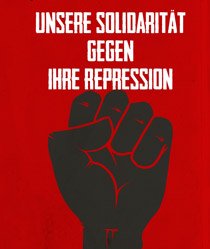 solidaritaet-rotehilfe Unsere Solidarität gegen eure Repression