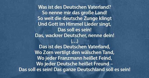 Was ist des Deutschen Vaterland? Ernst Moritz Arndt Was ist des Deutschen Vaterland?