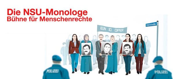Die NSU-Monologe NSU-Monologe, Buehne für Menschenrechte