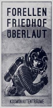 forellenfriedhof-kosmonautentag200 forellenfriedhof ueberlaut